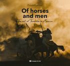 Of horses and men - The art of Tbourida in Morocco