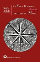 Zakaria Boualem découvre l’histoire du Maroc Zakaria Boualem découvre l’histoire du Maroc