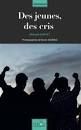 Des jeunes, des cris