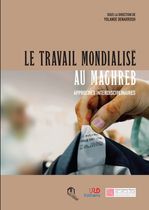 Travail mondialisé au Maghreb - Approches interdisciplinaires