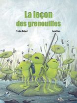 La leçon des grenouilles La leçon des grenouilles