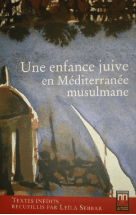 Une enfance juive en Méditerranée musulmane Une enfance juive en Méditerranée musulmane