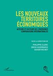 Les nouveaux territoires économiques - Acteurs et facteurs de l'émergence - Comparaisons internationnales