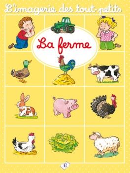 LA FERME (L'IMAGERIE DES TOUT PETITS) LA FERME (L'IMAGERIE DES TOUT PETITS)