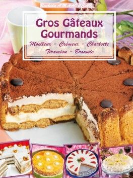 Gros Gâteaux Gourmands Gros Gâteaux Gourmands