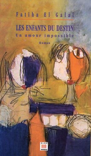 Les enfants du destin - Un amour impossible Les enfants du destin - Un amour impossible