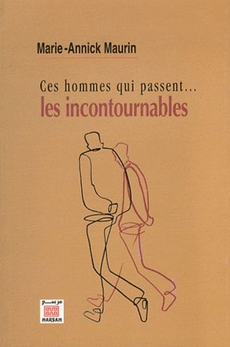 Ces hommes qui passent... - Les incontournables Ces hommes qui passent... - Les incontournables