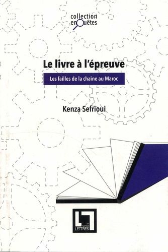 Le livre à l'épreuve - Les failles de la chaîne au Maroc Le livre à l'épreuve - Les failles de la chaîne au Maroc