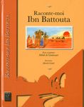 Raconte-moi Ibn Battouta