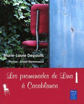 Les promenades de Lina à Casablanca - Les chaises de Casablanca ; Ma maison blanche