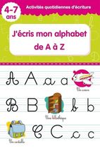 J ECRIS MON ALPHABET DE A a Z