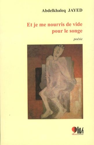 Et je me nourris de vide pour le songe Et je me nourris de vide pour le songe