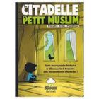 La citadelle du petit muslim