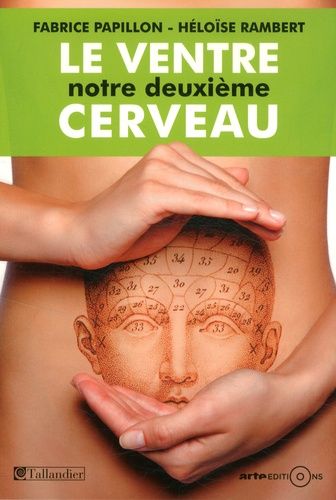 Le ventre notre deuxième cerveau Le ventre notre deuxième cerveau