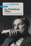 La treizième tribu - L'empire Khazar et son héritage