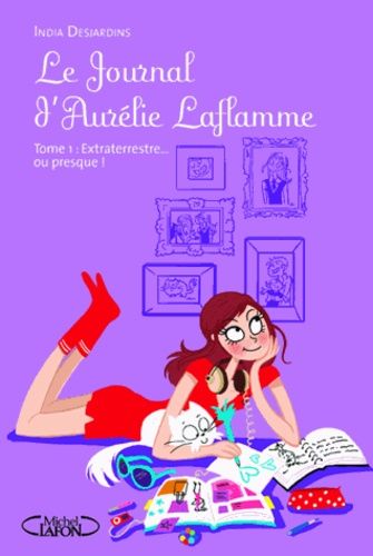 Le Journal d'Aurélie Laflamme Tome 1