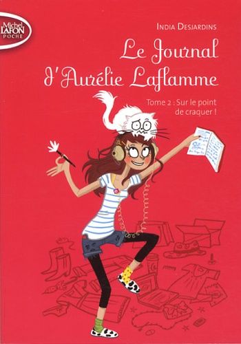 Le Journal d'Aurélie Laflamme Tome 2 Le Journal d'Aurélie Laflamme Tome 2