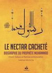 Le nectar cacheté - Biographie du Prophète