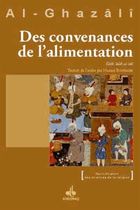 Des convenances de l'alimentation (Kitâb Adab al-Akl) Des convenances de l'alimentation (Kitâb Adab al-Akl)