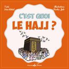 C'est quoi le hajj ?