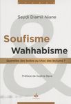 Soufisme et wahhabisme - Querelles des textes ou choc des lectures ?