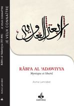 Râbi'a al 'Adawiyya - Mystique et liberté (vers 717-801)