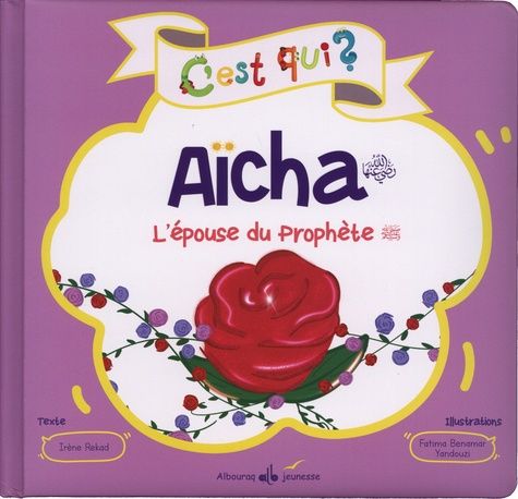 Aïcha - L'épouse du prophète