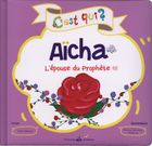 Aïcha - L'épouse du prophète