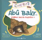 C'est qui Abû Bakr ? - Le meilleur ami du Prophète