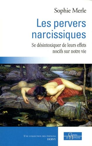 Les pervers narcissiques - Se désintoxiquer de leurs effets nocifs sur notre vie : procédure de purification quantique