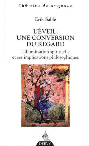 L'éveil, une conversion du regard - L'illumination spirituelle et ses implications philosophiques