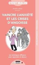 Vaincre l'anxiété et les crises d'angoisse