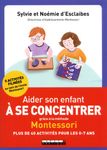 Aider son enfant à se concentrer grâce à la méthode Montessori