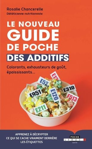 Le nouveau guide de poche des additifs Le nouveau guide de poche des additifs