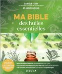 Ma bible des huiles essentielles - Spéciale 15 ans