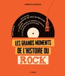 Les grands moments de l'histoire du rock Les grands moments de l'histoire du rock