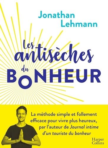 Les antisèches du bonheur Les antisèches du bonheur