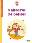 5 histoires de bêtises - Cycle 2