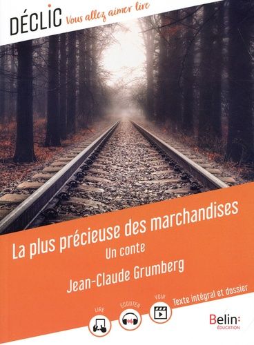 La plus précieuse des marchandises