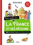Tout savoir sur... la France et ses régions - Avec 1 poster et des autocollants