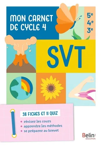 SVT 5e, 4e, 3e. Mon carnet de Cycle 4 SVT 5e, 4e, 3e. Mon carnet de Cycle 4