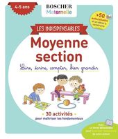 Les indispensables de moyenne section - Lire, écrire, compter, bien grandir Les indispensables de moyenne section - Lire, écrire, compter, bien grandir