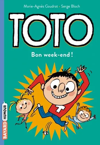 Toto Bon week - end ! Toto Bon week - end !