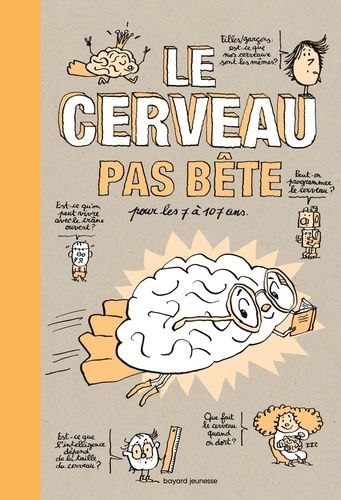 Le cerveau pas bête pour les 7 à 107 ans