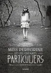 Miss Peregrine et les enfants particuliers Tome 1 Miss Peregrine et les enfants particuliers Tome 1