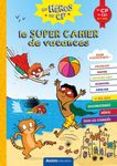 Le super cahier de vacances - Du CP au CE1