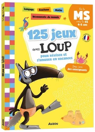 125 jeux avec Loup pour réviser et s'amuser en vacances - De la MS vers la GS