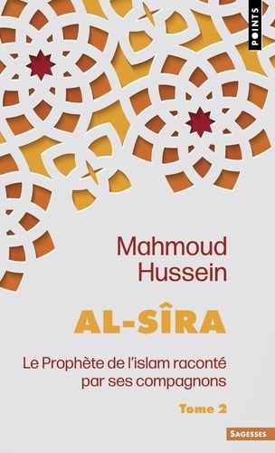 Al-Sîra : le Prophète de l'islam raconté par ses compagnons Tome 2