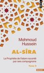 Al-Sîra : le Prophète de l'islam raconté par ses compagnons Tome 2