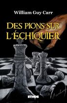Des pions sur l'échiquier Des pions sur l'échiquier